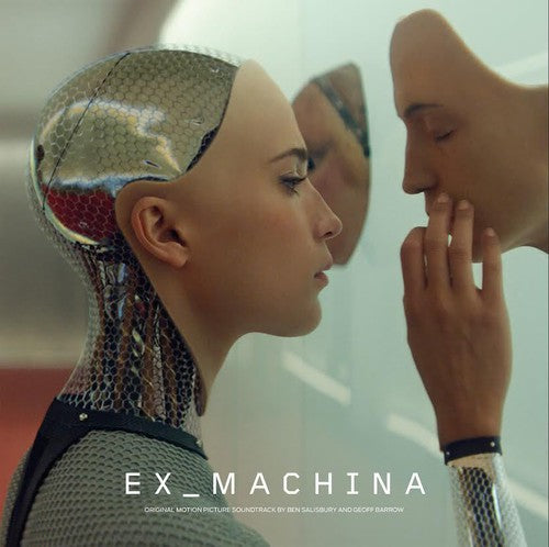 Salisbury, Ben / Barrow, Geoff: Ex Machina (Original Soundtrack)