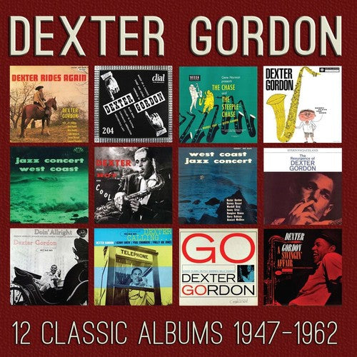 Gordon, Dexter: 12 Classic Albums: 1947-1962