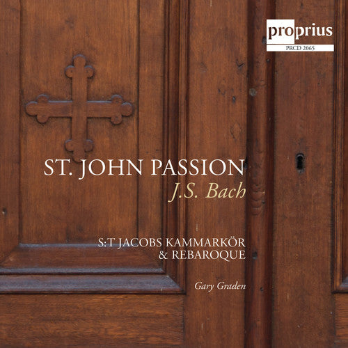 Bach, J.S. / st. Jacobs Kammarkor / Rebaroque: St. John Passion