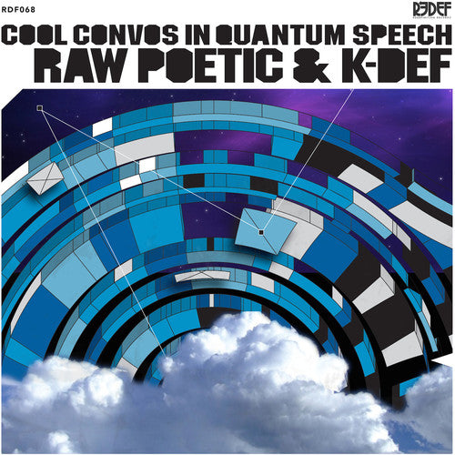 Raw Poetic & K-Def: Cool Convos in Quantum Speech