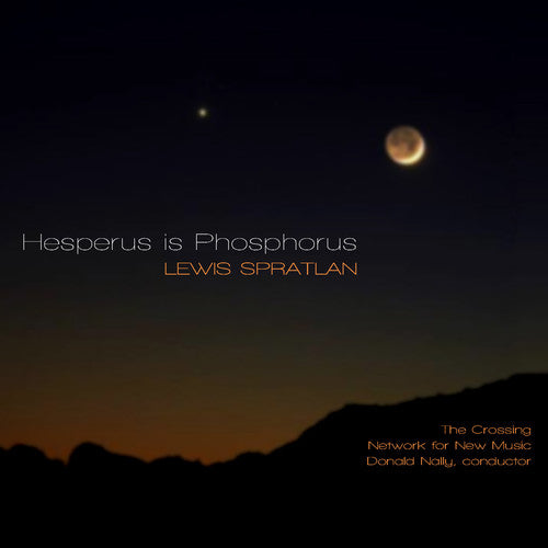 Spratlan / Crossing / Network for New Music: Hesperus Is Phosphorus