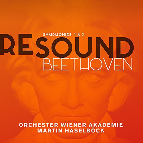 Beethoven / Orchester Wiener Akademie / Haselbock: Symphonies Nos. 1 & 2