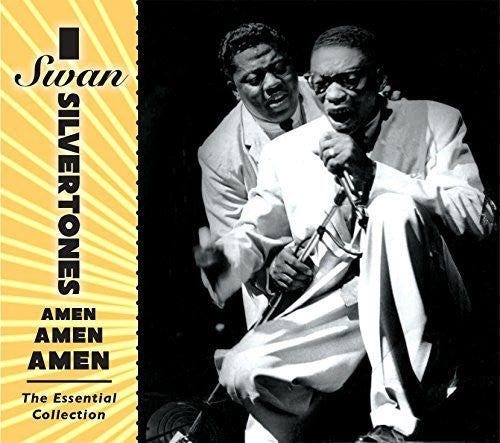 Swan Silvertones: Amen Amen Amen: The Essential Collection