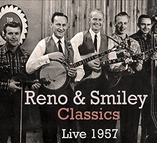 Reno & Smiley: Classics Live 1957