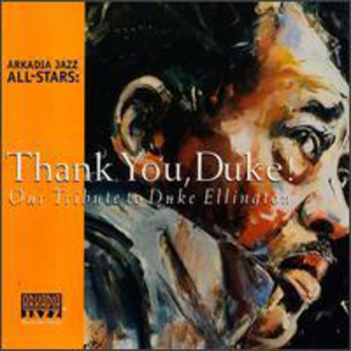 Arkadia Jazz All-Stars: Thank You, Duke!