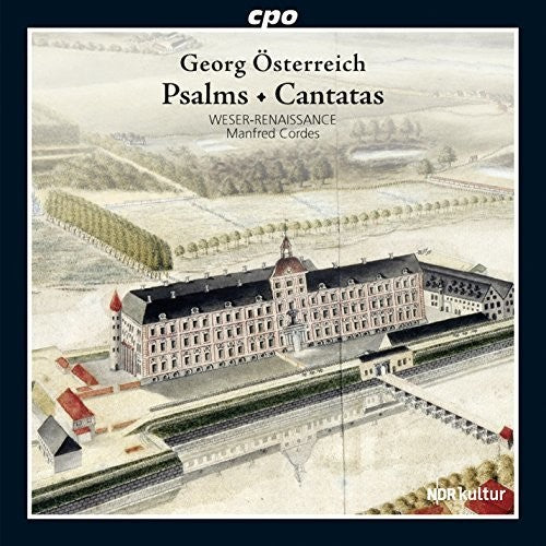 Oesterreich / Weser-Renaissance / Cordes: Psalms & Cantatas