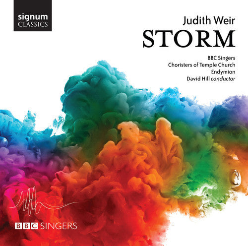 Weir / BBC Singers / Endymion: Storm