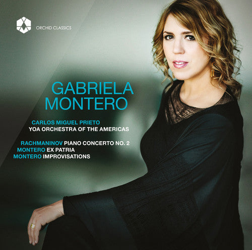 Rachmaninov / Montero / Yoa Orchestra of the: Gabriela Montero - Piano Works