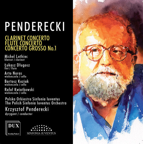 Penderecki / Lethiec / Polish Sinfonia Iuventus: Clarinet Concerto - Flute Concerto - Concerto