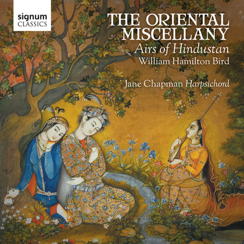 Bird / Chapman / Hu: Oriental Miscellany - Airs of Hindustan