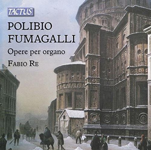 Fumagalli / Re, Fabio: Organ Works