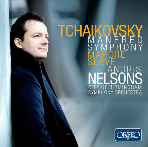 Tchaikovsky / Nelsons / City of Birmingham Sym: Slavonic March - Manfred Symphony