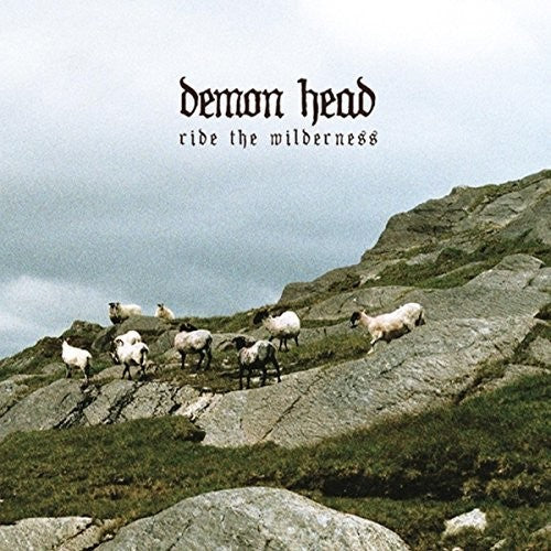 Demon Head: Ride The Wilderness