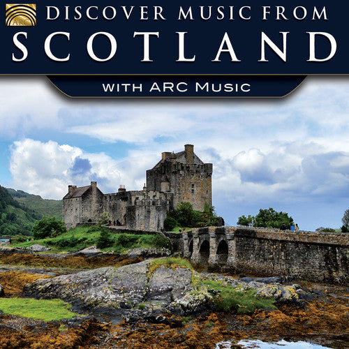 Discover Music From Scotland with Arc Music / Var: Discover Music from Scotland with Arc Music