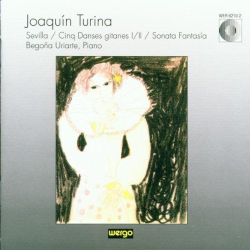 Uriate, Begona: Turina: Sevilla - 5 Gypsy Dances - Sonata