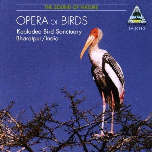 Opera of Birds - Recordings From Keoladeo / Var: Opera Of Birds - Recordings From Keoladeo / Var