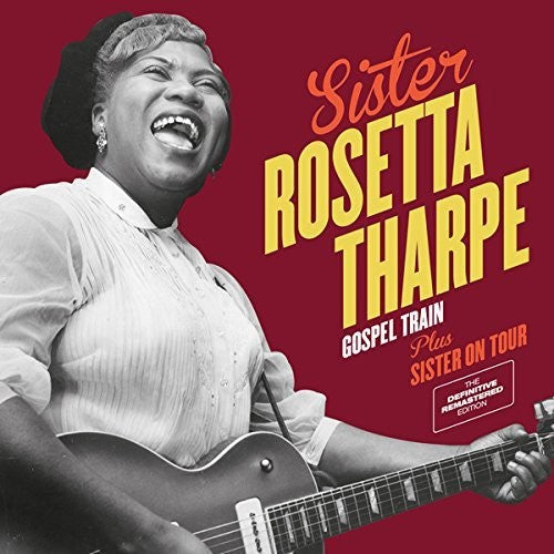 Tharpe, Sister Rosetta: Gospel Train + Sister on Tour