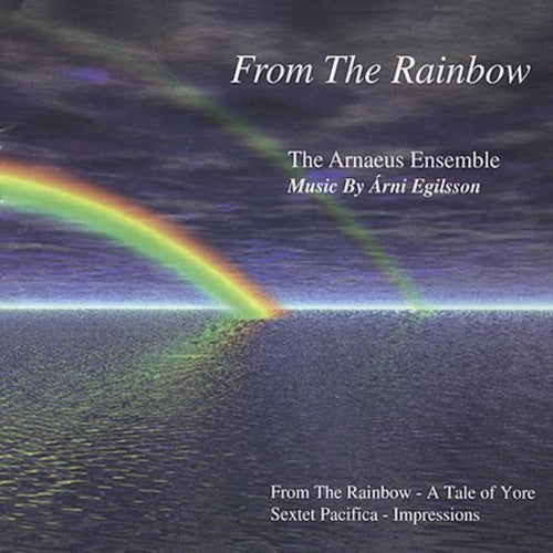 Egilsson, Arni: From the Rainbow