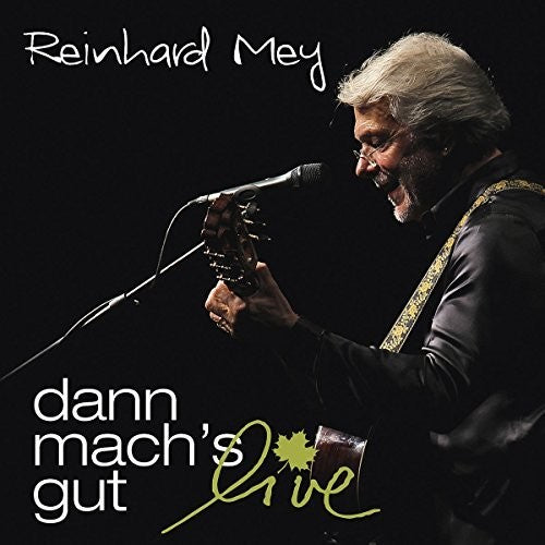 Mey, Reinhard: Dann Mach's Gut-Live