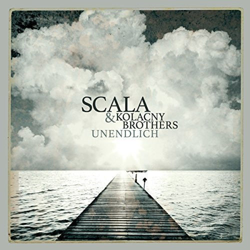 Scala & Kolacny Brothers: Unendlich