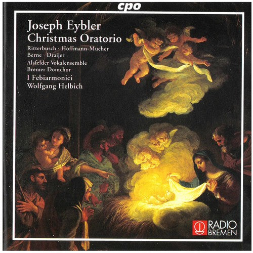 Eybler / Rittersbusch / Hoffman-Mucher / Draijer: Christmas Oratorio