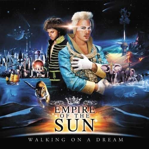 Empire of the Sun: Walking on a Dream