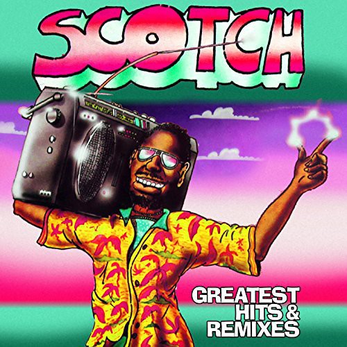 Scotch: Greatest Hits & Remixes