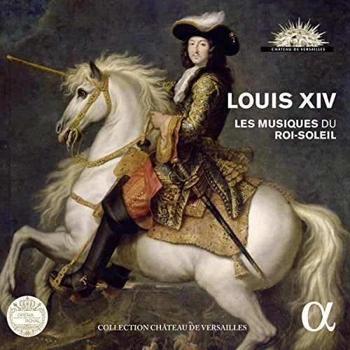 Le Poeme Harmonique / Dumestre / Ensemble Pierre: Louis Xiv - Les Musiques Du Roi-Soleil