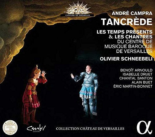 Campra / Orchestre Les Temps Presents / Schneebeli: Tancrede