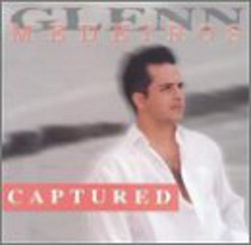 Medeiros, Glenn: Captured