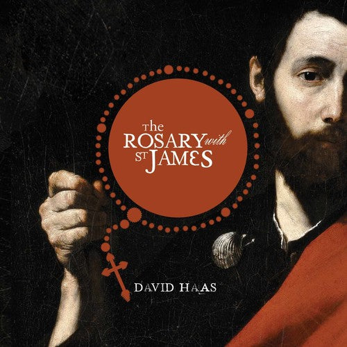 Haas, David: The Rosary with St. James