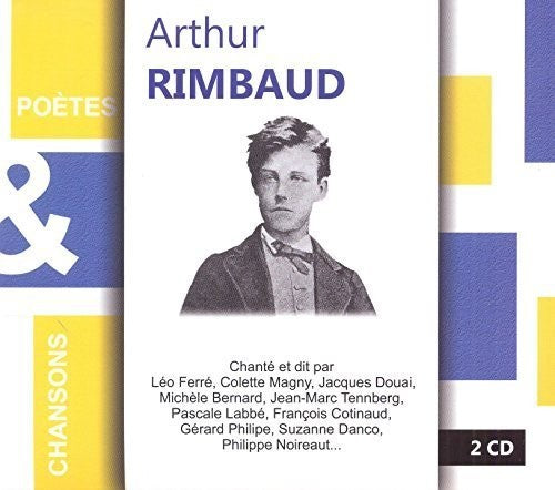 Rimbaud, Arthur: Poetes & Chansons