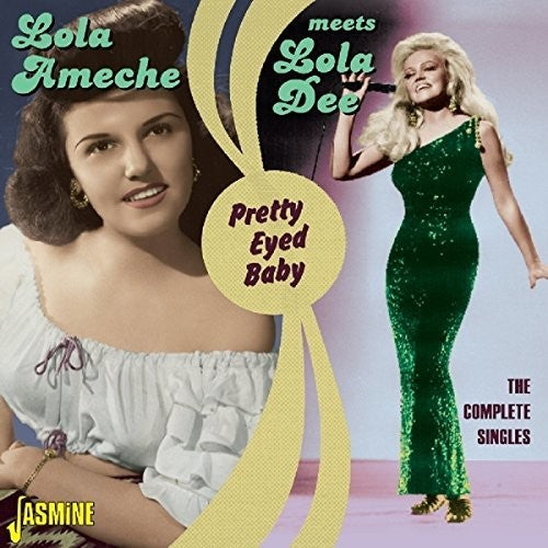 Ameche, Lola Meets Lola Dee: Pretty Eyed Baby:Complete Singles