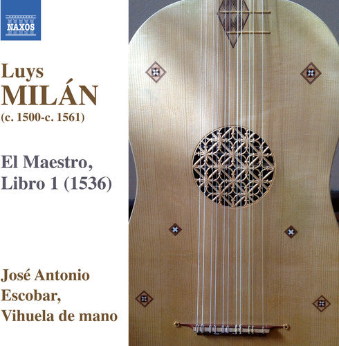 Milan / Escobar, Jose Antonio: Works for Solo Vihuela 1