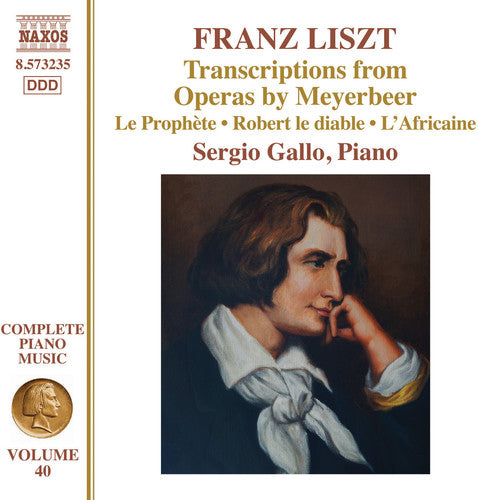 Liszt / Gallo, Sergio: Transcriptions from Operas By Meyerbeer