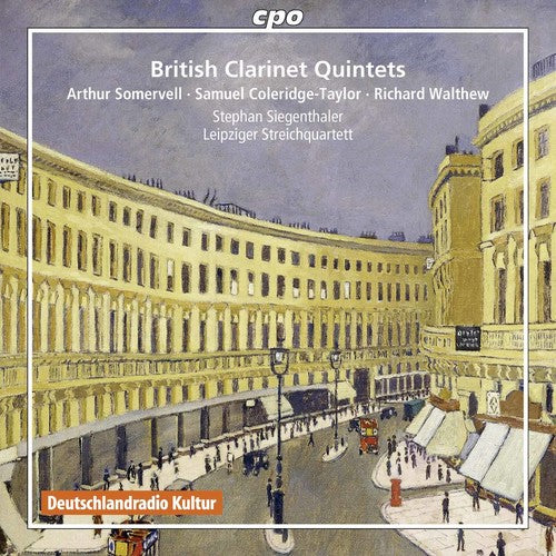 Somervell / Siegenthaler / Leipzig String Quartet: British Clarinet Quintets