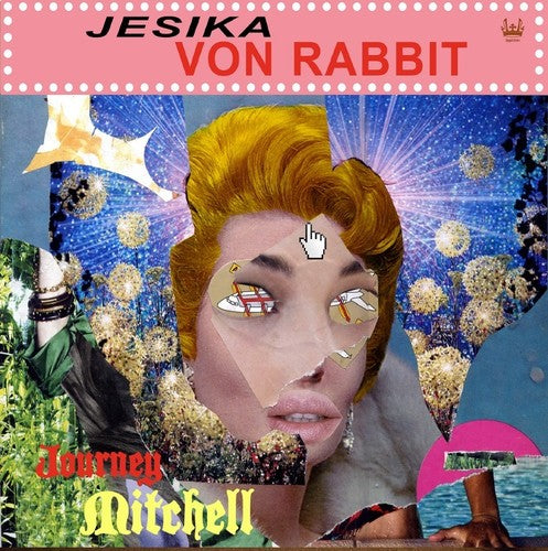 Jesika Von Rabbit: Journey Mitchell