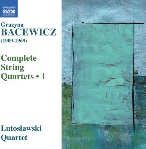 Bacewicz / Lutoslawski Quartet: String Quartets 1