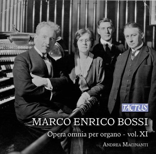 Bossi / Macinanti, Andrea: Complete Organ Works 11