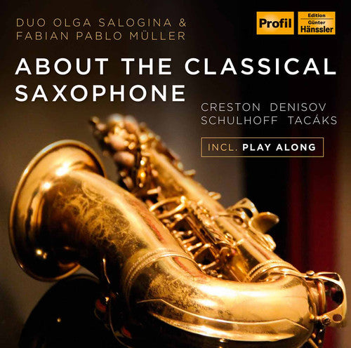 Creston / Salogina / Mueller: About the Classical Saxophone