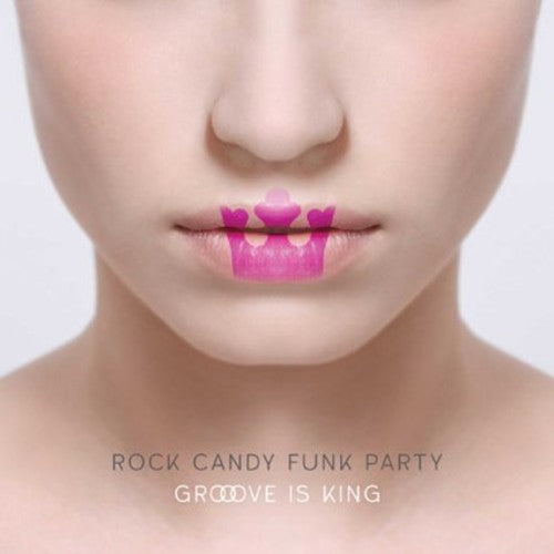 Rock Candy Funk Party: Groove Is King