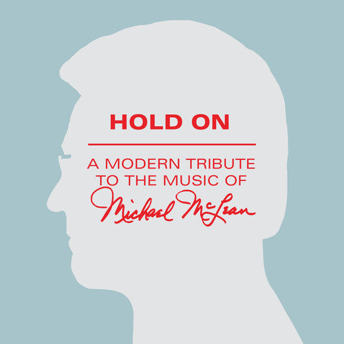 Hold on: Tribute Music of Michael McLean / Var: Hold On / Various