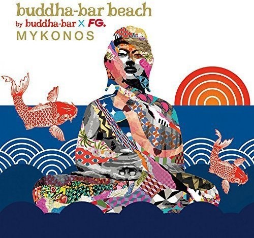 Buddha Bar Beach Mykonos / Various: Buddha Bar Beach Mykonos