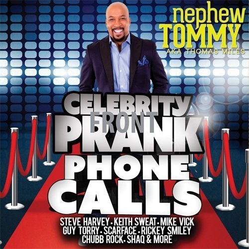 Nephew Tommy: Celebrity Prank Phone Calls