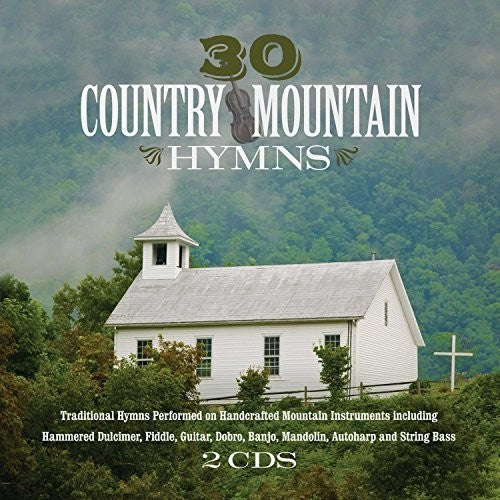 30 Country Mountain Hymns / Various: 30 Country Mountain Hymns