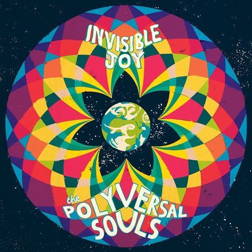 Polyversal Souls: Invisible Joy