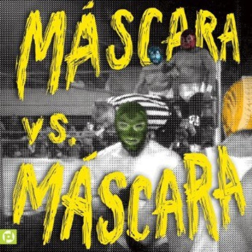 Mascaras: Mascara Vs. Mascara