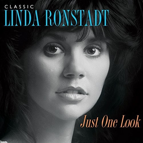 Ronstadt, Linda: Just One Look: Classic Linda Ronstadt