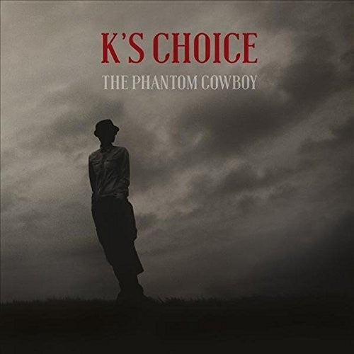 K's Choice: The Phantom Cowboy