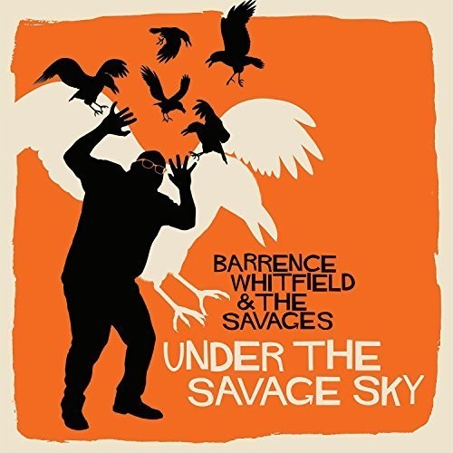 Whitfield, Barrence & Savages: Under the Savage Sky